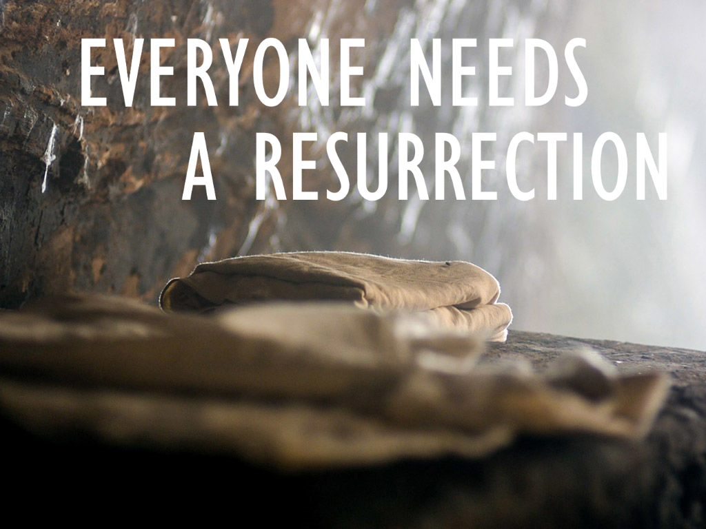 Sunday Morning - "Everyone Needs a Resurrection"